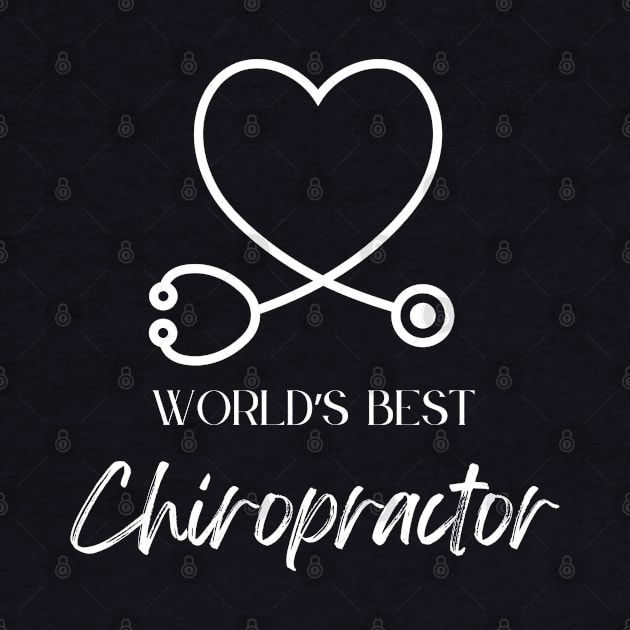 worlds best chiropractor by Love My..